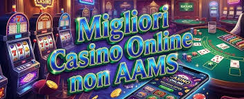 I migliori casinò non AAMS nuovi guida completa